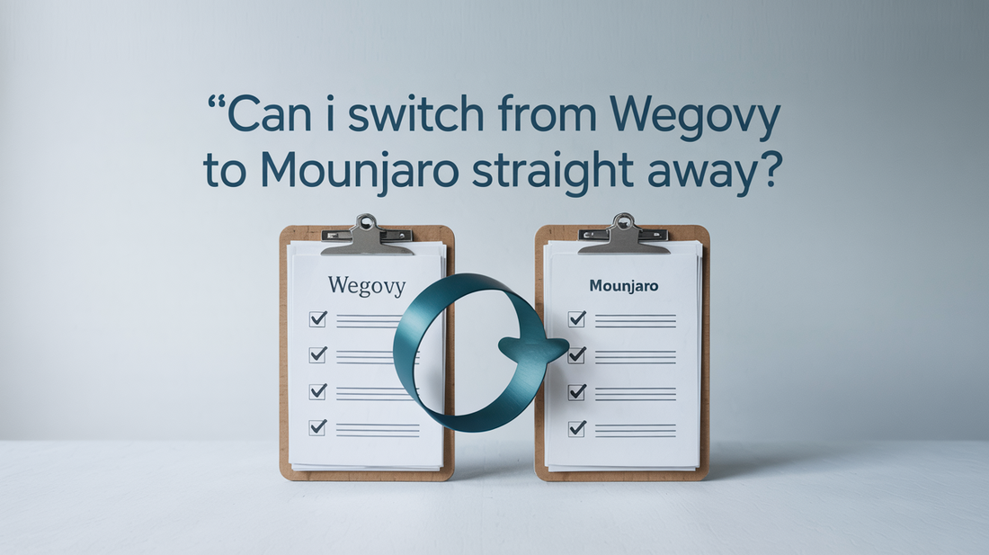 Can I Switch from Wegovy to Mounjaro Straight Away?