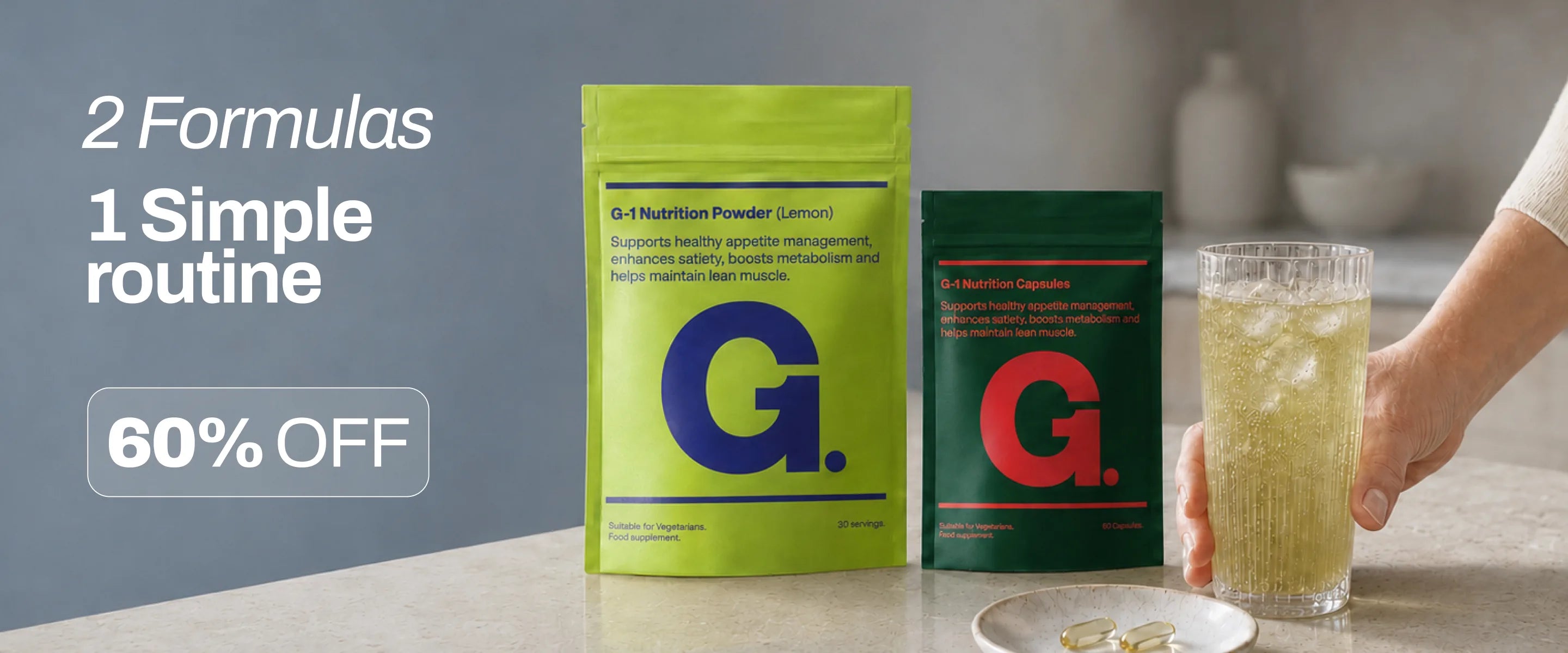 2 formulas, 1 simple routine. G-1 Nutrition Powder and Capsules bundle, 60% off